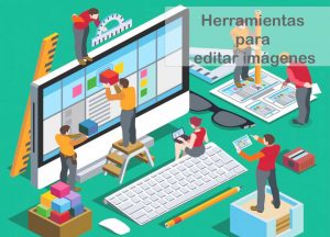 Herramientas para editar imagenes